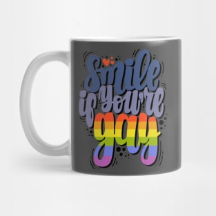 Smile if you're gay Mug